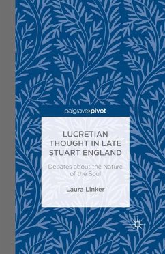 Lucretian Thought in Late Stuart England: Debates about the Nature of the Soul - Linker, L.