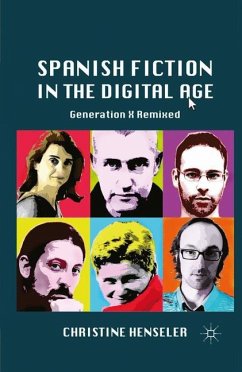 Spanish Fiction in the Digital Age - Henseler, C.