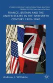 France, Britain and the United States in the Twentieth Century 1900 - 1940: A Reappraisal