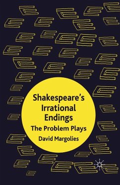 Shakespeare's Irrational Endings - Margolies, D.