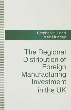 The Regional Distribution of Foreign Manufacturing Investment in the UK - Hill, Stephen;Munday, Max