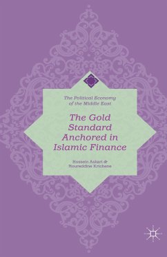 The Gold Standard Anchored in Islamic Finance - Askari, H.;Krichene, N.