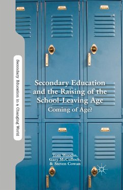 Secondary Education and the Raising of the School-Leaving Age - Woodin, T.;McCulloch, G.;Cowan, S.