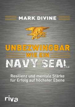 Unbezwingbar wie ein Navy SEAL - Divine, Mark