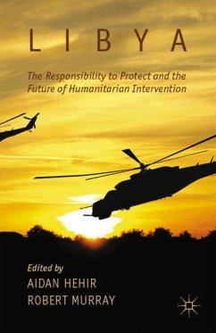 Libya, the Responsibility to Protect and the Future of Humanitarian Intervention