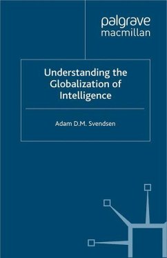 Understanding the Globalization of Intelligence - Svendsen, A.
