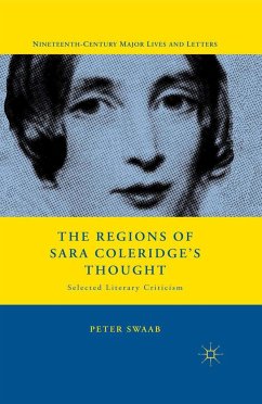 The Regions of Sara Coleridge's Thought: Selected Literary Criticism - Swaab, P.