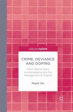 Crime, Deviance and Doping: Fallen Sports Stars, Autobiography and the Management of Stigma - Yar, M.