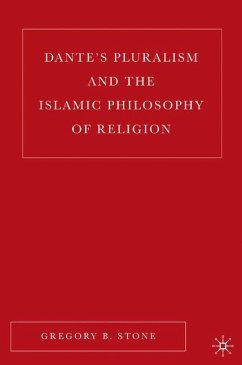 Dante¿s Pluralism and the Islamic Philosophy of Religion - Stone, G.
