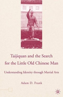 Taijiquan and The Search for The Little Old Chinese Man - Frank, A.