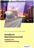 Handbuch Betriebswirtschaft / Spedition und Logistikdienstleistung