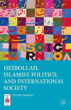 Hezbollah, Islamist Politics, and International Society - Dionigi, Filippo