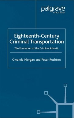 Eighteenth-Century Criminal Transportation - Morgan, G.;Rushton, P.