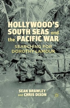 Hollywood¿s South Seas and the Pacific War - Brawley, S.;Dixon, C.