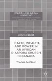Health, Wealth, and Power in an African Diaspora Church in Canada