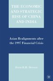 The Economic and Strategic Rise of China and India