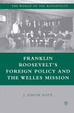 Franklin Roosevelt¿s Foreign Policy and the Welles Mission