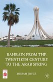 Bahrain from the Twentieth Century to the Arab Spring