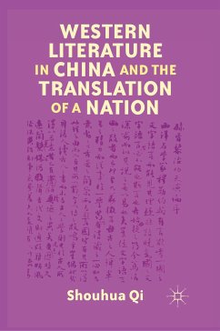 Western Literature in China and the Translation of a Nation - Qi, S.