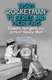 1950s ¿Rocketman¿ TV Series and Their Fans