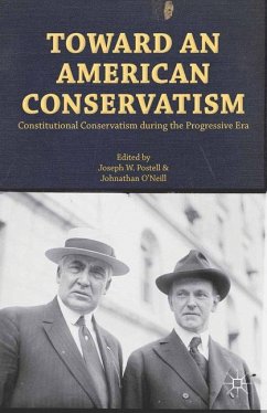 Toward an American Conservatism - O'Neill, Johnathan; Postell, Joseph W.