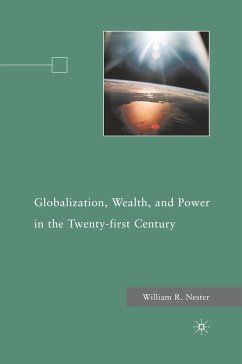 Globalization, Wealth, and Power in the Twenty-first Century - Nester, W.