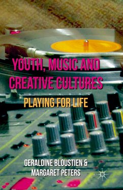 Youth, Music and Creative Cultures - Bloustien, Geraldine;Peters, Margaret