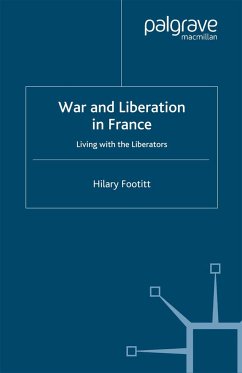 War and Liberation in France - Footitt, Hilary