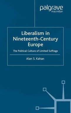 Liberalism in Nineteenth Century Europe - Kahan, Alan