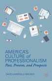 America¿s Culture of Professionalism