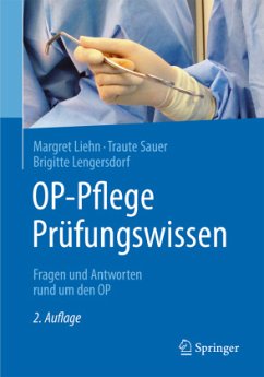 OP-Pflege Prüfungswissen - Lengersdorf, Brigitte;Liehn, Margret;Sauer, Traute