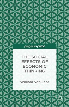 The Social Effects of Economic Thinking - Van Lear, William