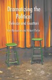 Dramatizing the Political: Deleuze and Guattari