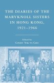 The Diaries of the Maryknoll Sisters in Hong Kong, 1921¿1966