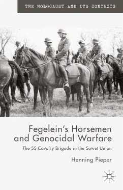 Fegelein's Horsemen and Genocidal Warfare - Pieper, H.