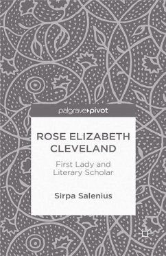 Rose Elizabeth Cleveland: First Lady and Literary Scholar - Salenius, S.