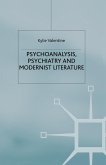 Psychoanalysis,Psychiatry and Modernist Literature