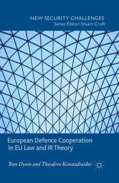 European Defence Cooperation in EU Law and IR Theory - Dyson, T.;Loparo, Kenneth A.