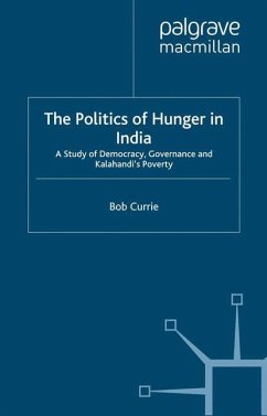 The Politics of Hunger in India - Currie, B.