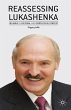 Reassessing Lukashenka - Bild 1