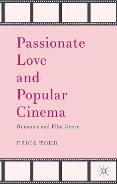 Passionate Love and Popular Cinema - Todd, Erica