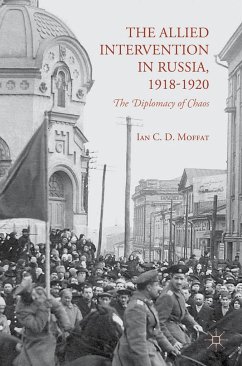 The Allied Intervention in Russia, 1918-1920 - Moffat, I.