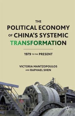 The Political Economy of China¿s Systemic Transformation - Mantzopoulos, V.;Shen, R.