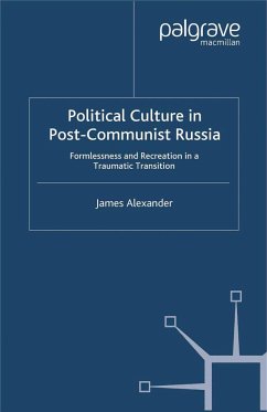 Political Culture in Post-Communist Russia - Alexander, J.
