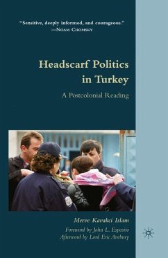 Headscarf Politics in Turkey - Islam, M. Kavakci;Loparo, Kenneth A.