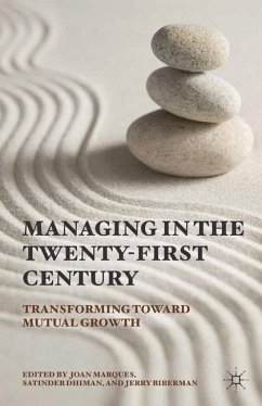 Managing in the Twenty-first Century - Marques, Joan; Biberman, Jerry; Dhiman, Satinder