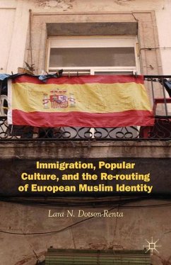 Immigration, Popular Culture, and the Re-routing of European Muslim Identity - Dotson-Renta, L.