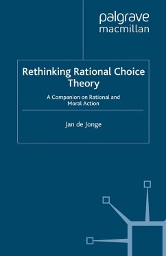 Rethinking Rational Choice Theory - Jonge, Jan de