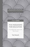 Five Paradigms for Education: Foundational Views and Key Issues