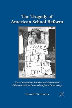 The Tragedy of American School Reform - Evans, Ronald W.